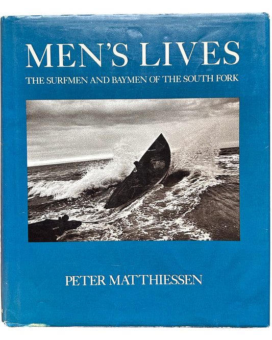 Men's Lives - The Surfmen and Baymen of the South Fork - Peter Matthiessen