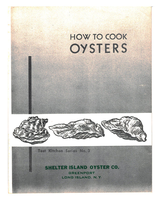 How to Cook Oysters, Shelter Island Oyster Co. - Rose G. Kerr and Jean Burtis