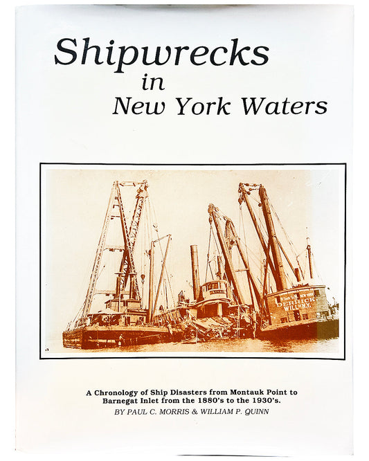 Shipwrecks in New York Waters - Paul C. Morris & William P. Quinn